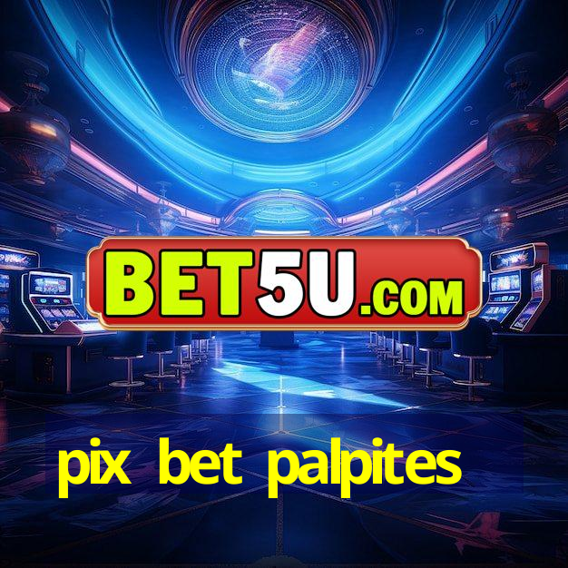 pix bet palpites